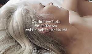 Cousin Jerry Fucks Vee Less The Ass And Rockets Less Their way Mouth!
